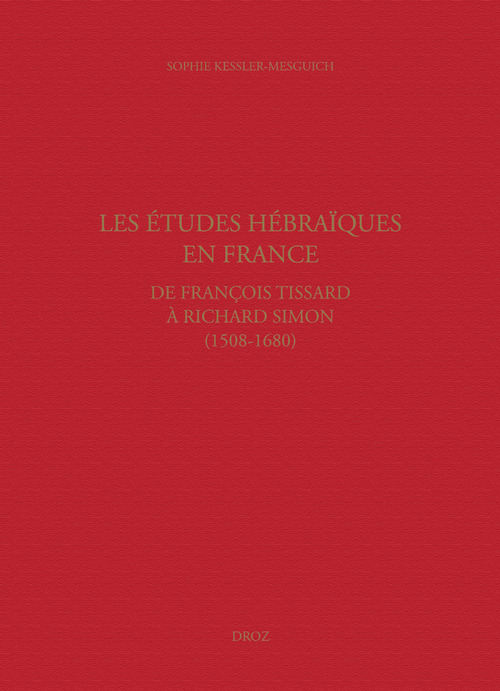 Couverture ebook de Les études hébraïques en France, de François Tissard à Richard Simon (1508-1680), de So Kessler Mesguich