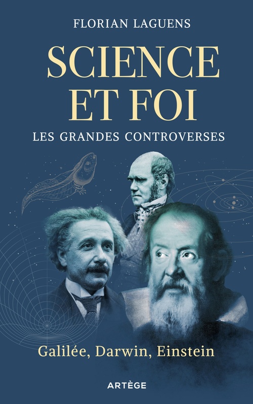 ebook cover of Science et foi, les grandes controverses, by Florian Laguens