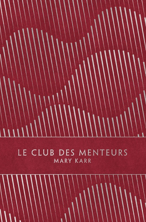 Couverture ebook de Le Club des menteurs, de Mary KARR
