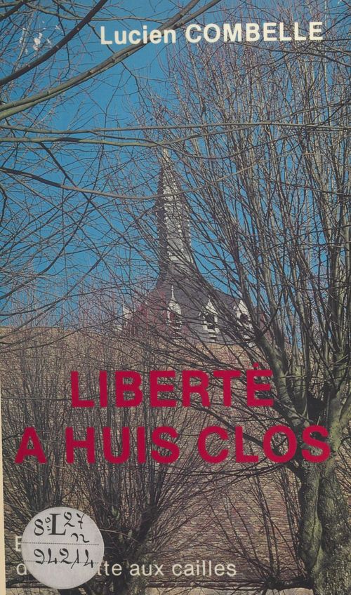 Couverture ebook de Liberté à huis clos, de Lucien Combelle