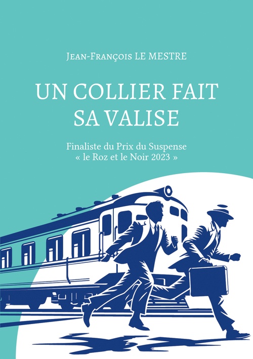 Couverture ebook de Un collier fait sa valise, de Jean-Francois Le Mestre