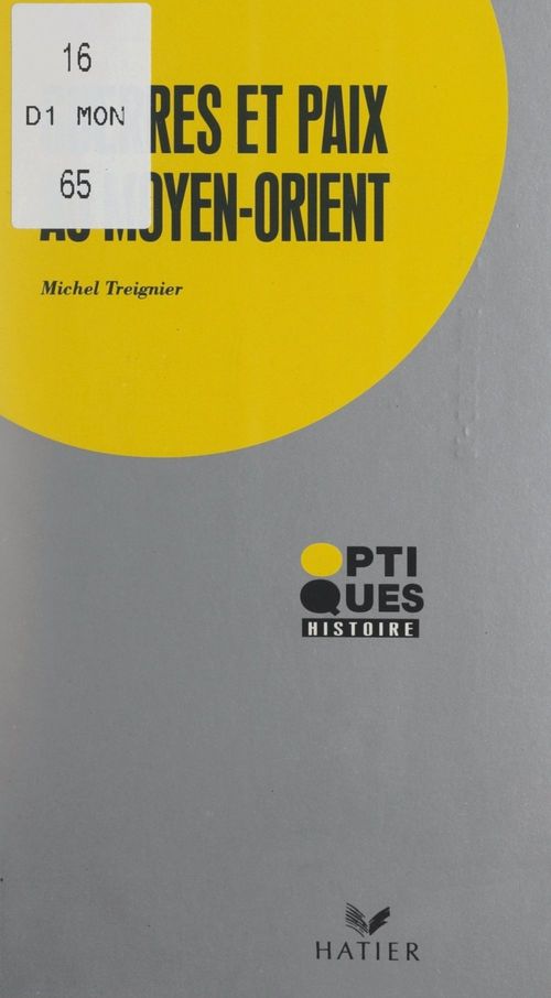 Couverture ebook de Guerres et paix au Moyen-Orient, de Michel Treignier