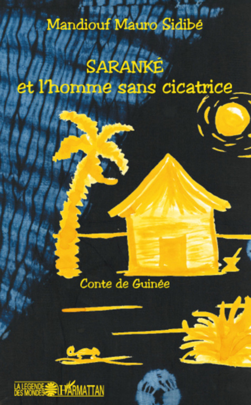 Couverture ebook de Saranké et l'homme sans cicatrice, de Mandiouf mauro Sidibé