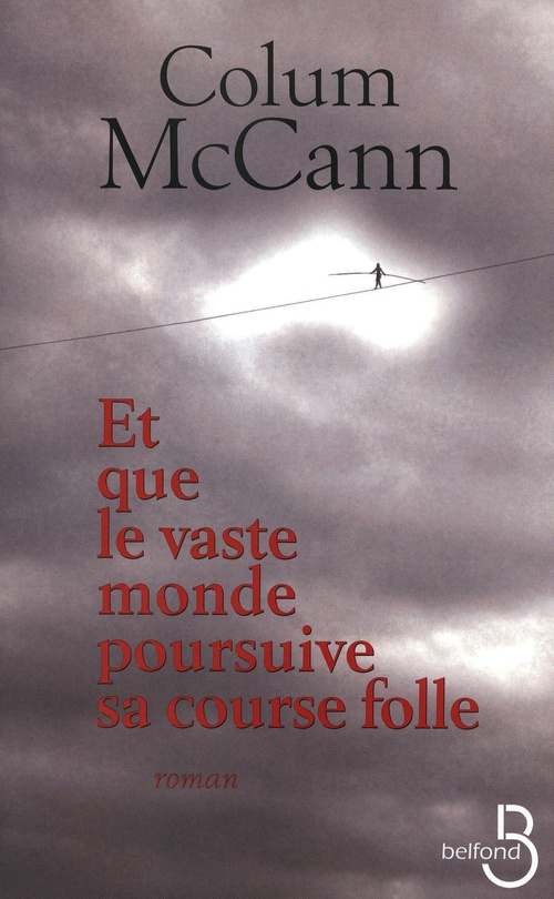 ebook cover of Et que le vaste monde poursuive sa course folle, by Colum McCann