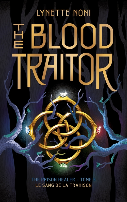 Couverture ebook de The Prison Healer - tome 3 - The Blood Traitor, de Lynette Noni