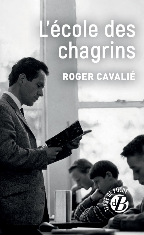 Couverture ebook de L'École des chagrins, de Roger Cavalié
