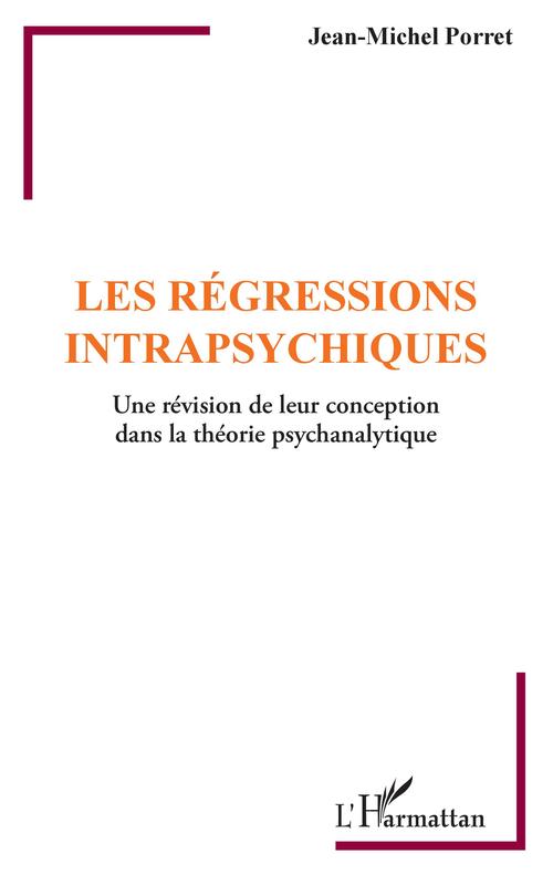 ebook cover of Les régressions intrapsychiques, by Jean-michel Porret