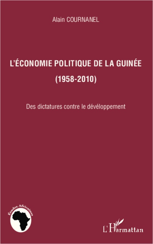 ebook cover of L'économie politique de la Guinée (1958-2010), by Alain Cournanel