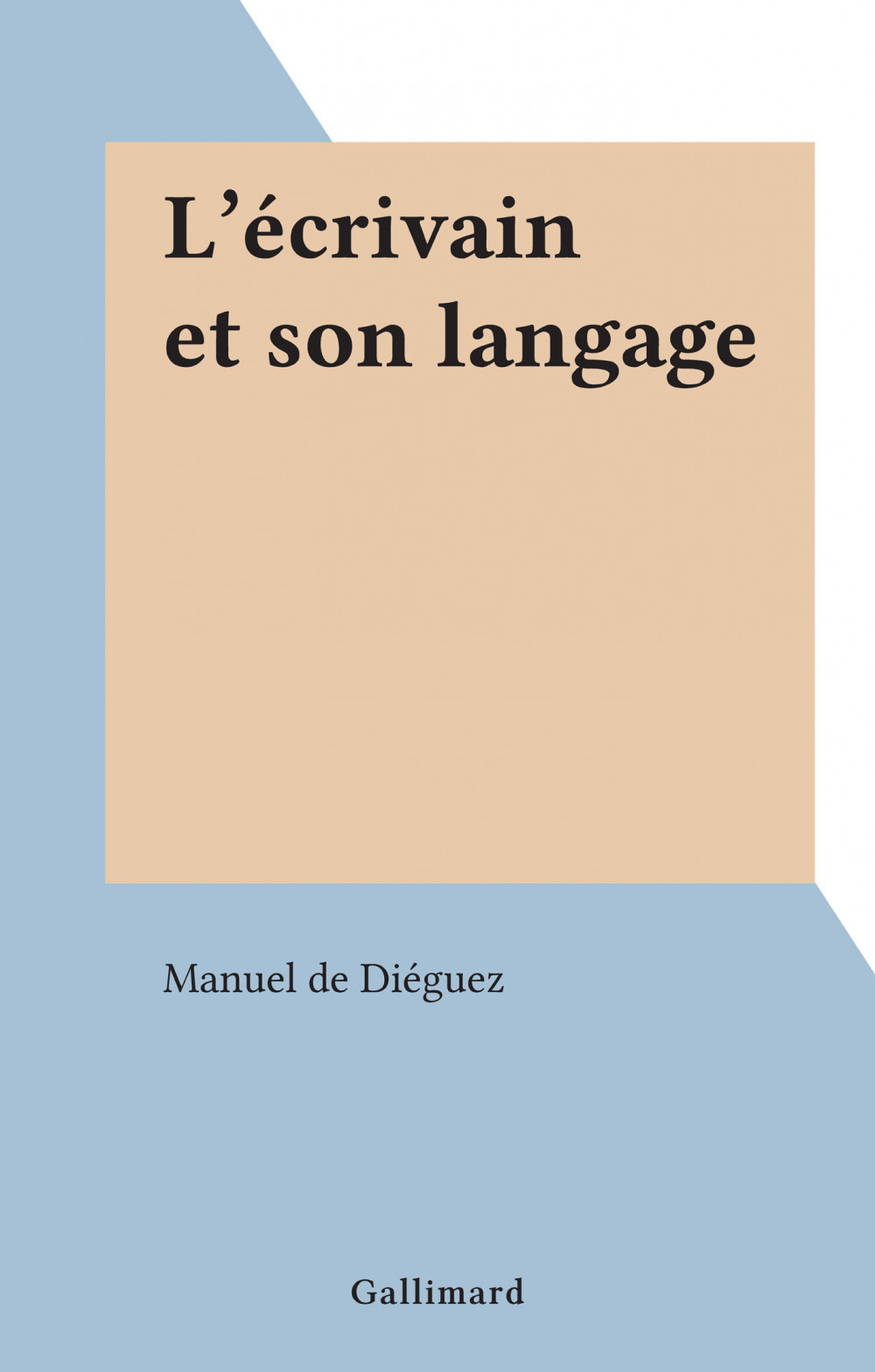 Couverture ebook de L'écrivain et son langage, de Manuel De Dieguez