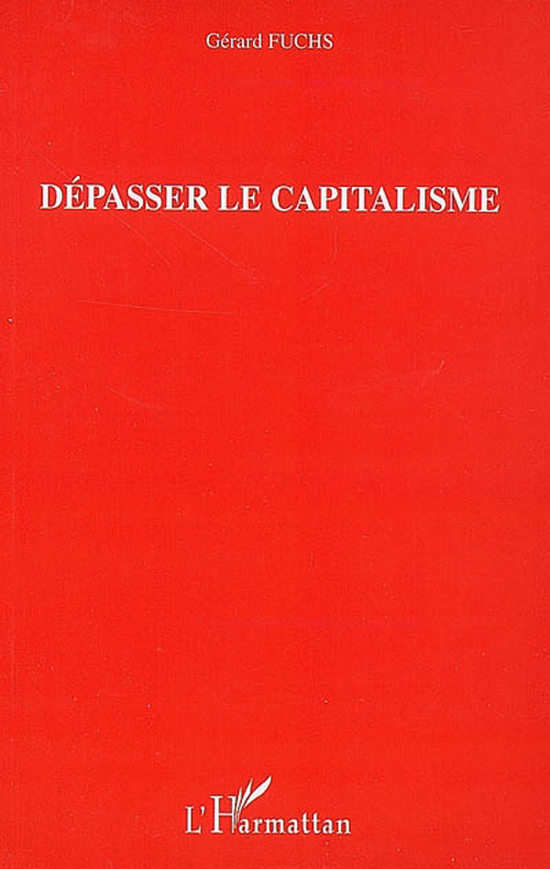 Couverture ebook de Dépasser le capitalisme, de Gérard Fuchs