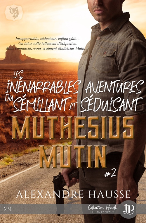 ebook cover of Les inénarrables aventures du sémillant et séduisant Muthésius Mutin #2, by Alexandre Hausse