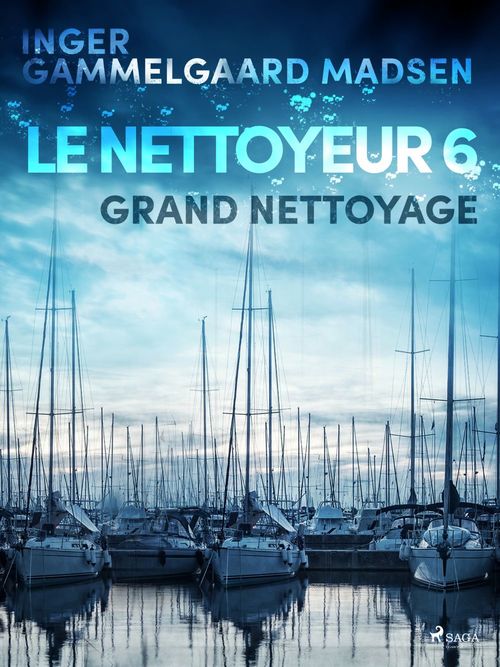Couverture ebook de Le Nettoyeur 6 : Grand nettoyage, de Inger Gammelgaard Madsen
