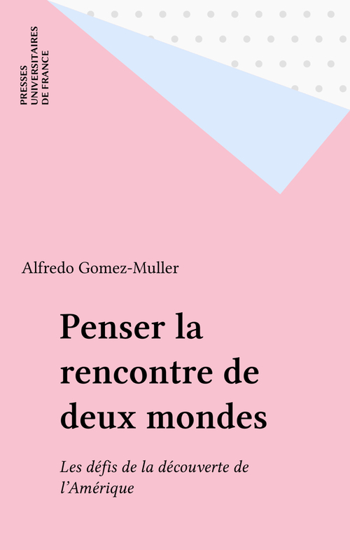 ebook cover of Penser la rencontre de deux mondes, by Alfredo Gomez-muller