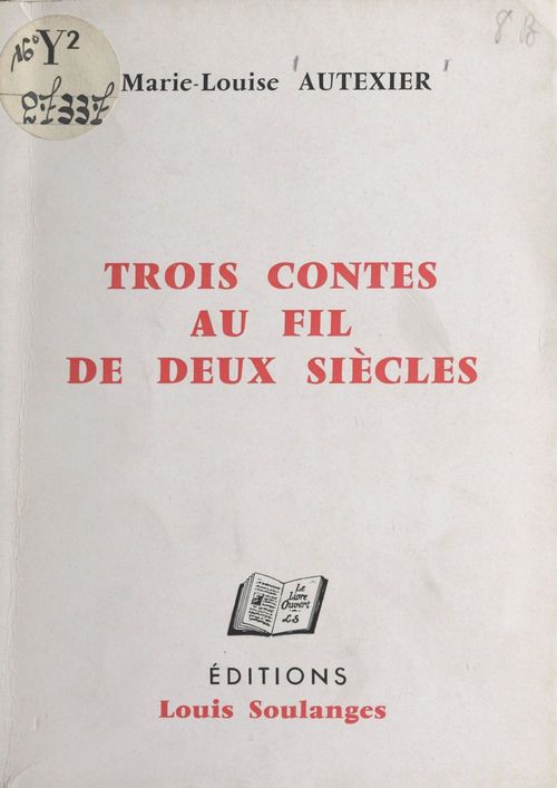 Couverture ebook de Trois contes au fil de deux siècles, de Marie-Louise Autexier