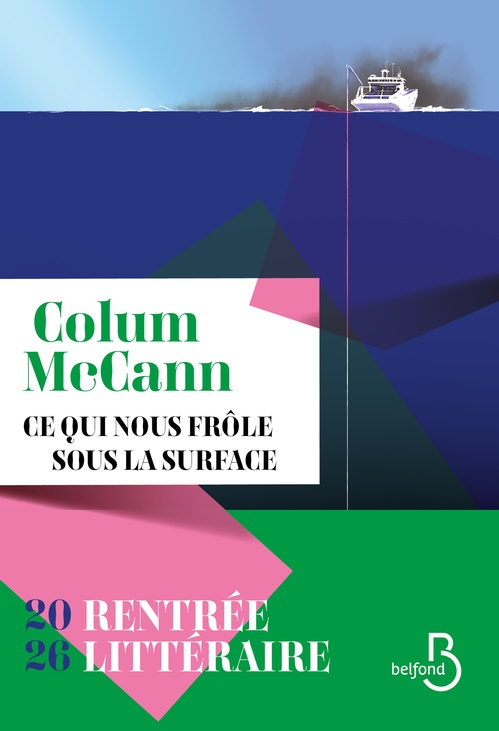 ebook cover of Ce qui nous frôle sous la surface, by Colum McCann