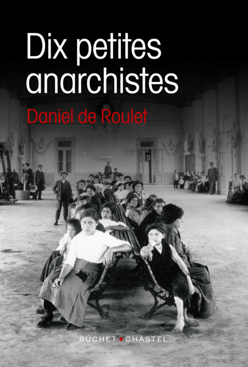 ebook cover of Dix petites anarchistes, by Daniel de Roulet