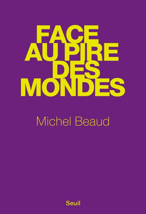 Couverture ebook de Face au pire des mondes, de Michel Beaud