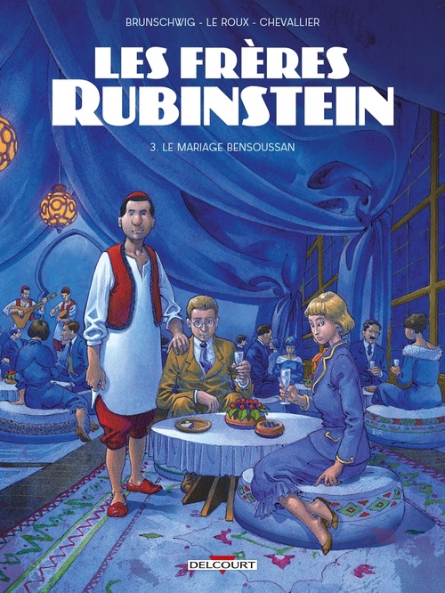 ebook cover of Les Frères Rubinstein T03 - Le Mariage Bensoussan, by Luc Brunschwig, Etienne Le Roux, Loïc Chevallier