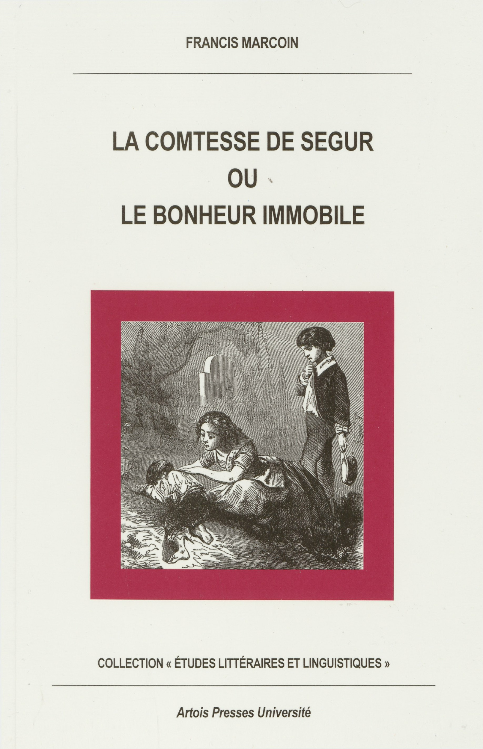 Couverture ebook de La Comtesse de Ségur ou le bonheur immobile, de Francis Marcoin