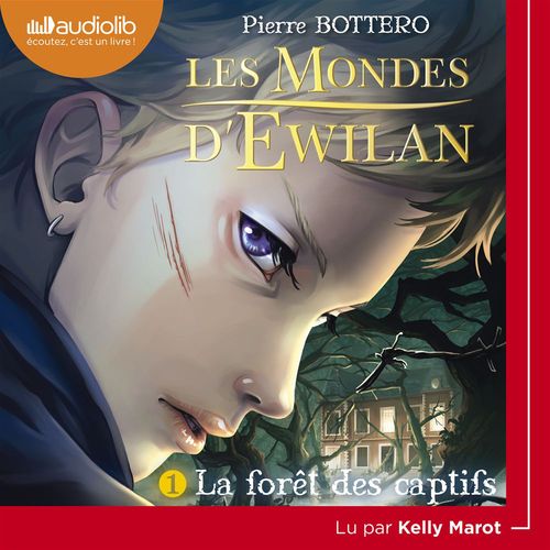 audiobook cover of Les Mondes d'Ewilan 1 - La Forêt des captifs, by Pierre Bottero