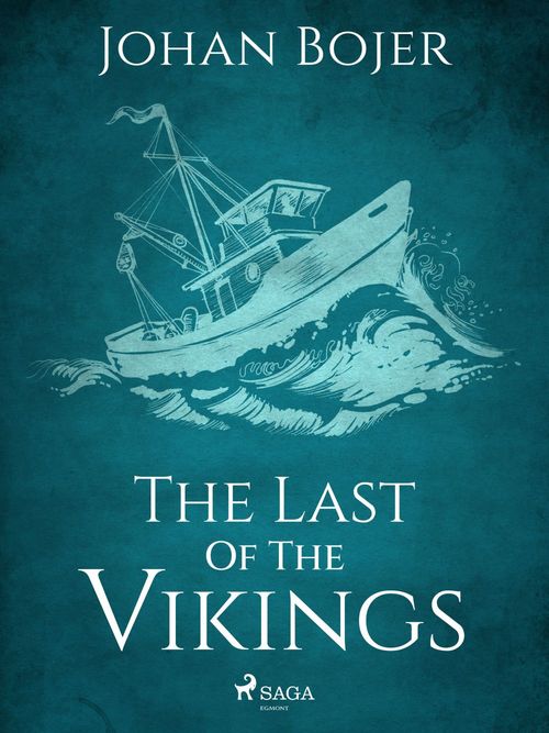 Couverture ebook de The Last of the Vikings, de Johan Bojer