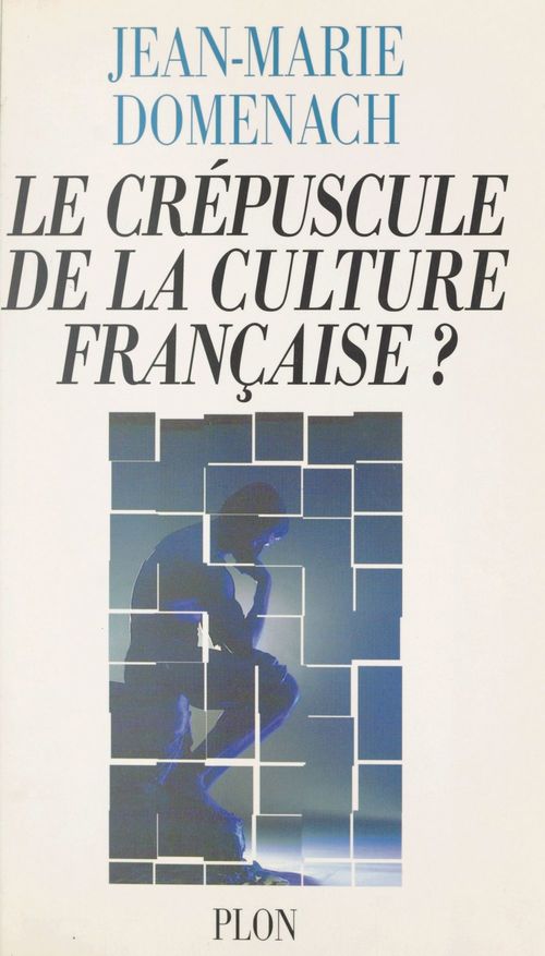 ebook cover of Le crépuscule de la culture française ?, by Jean-marie Domenach