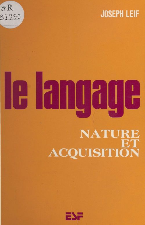Couverture ebook de Le langage : nature et acquisition, de Joseph Leif
