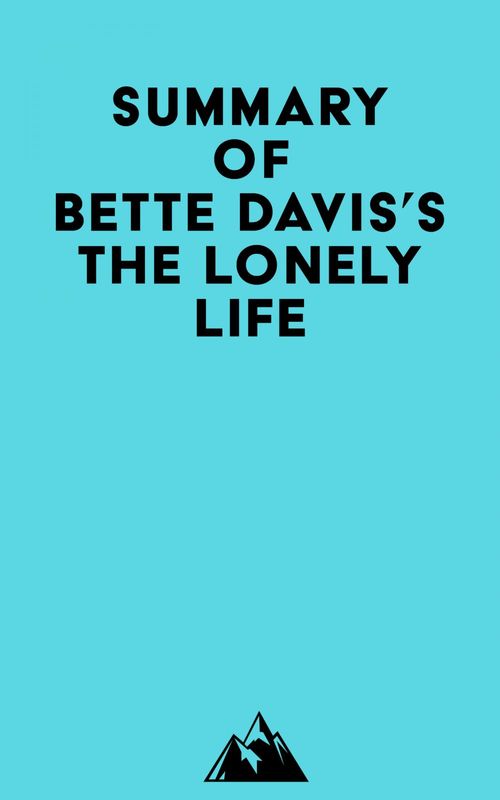 ebook cover of Summary of Bette Davis's The Lonely Life, by Everest Media