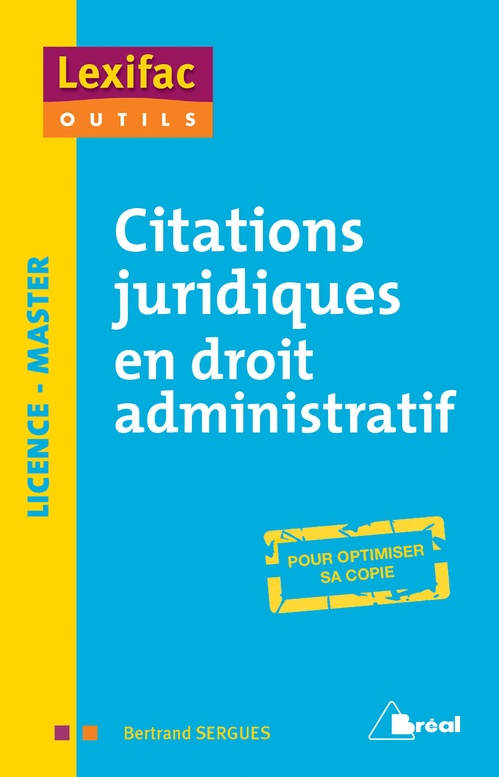 Couverture ebook de Citations juridiques en droit administratif - Licence, Master, de Bertrand Sergues