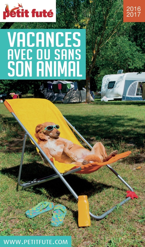 ebook cover of VACANCES AVEC OU SANS SON ANIMAL 2016/2017 Petit Futé, by Collectif petit futé