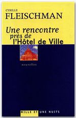 ebook cover of Une rencontre près de l'Hôtel de Ville, by Cyrille Fleischman
