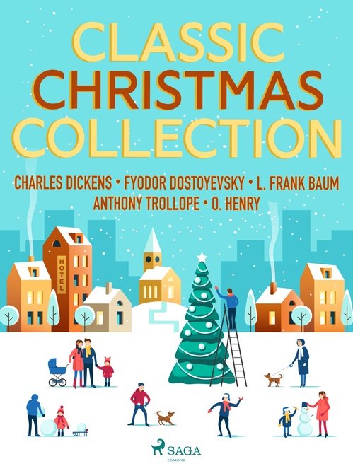 ebook cover of Classic Christmas Collection, by L. Frank Baum, O. Henry, Anthony Trollope, Charles Dickens