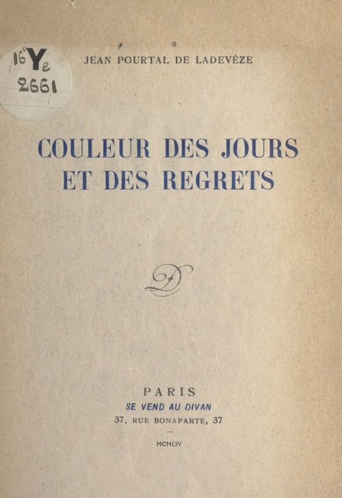 Couverture ebook de Couleur des jours et des regrets, de Jean Pourtal De Ladeveze