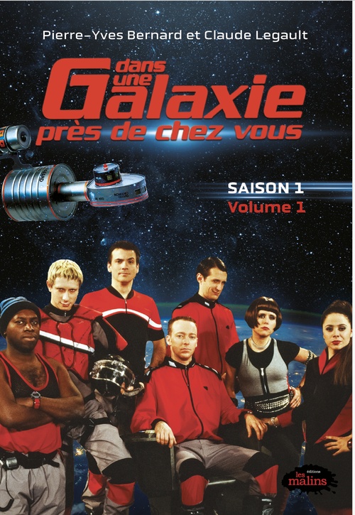 Couverture ebook de Dans une galaxie près de chez vous: Saison 1, volume 1, de Pierre-Yves Bernard, Claude Legault