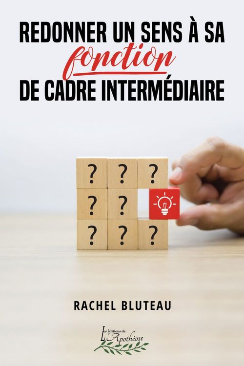 ebook cover of Redonner un sens à sa fonction de cadre intermédiaire, by Rachel Bluteau