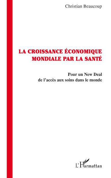 ebook cover of La croissance économique par la santé, by Christian Beaucoup
