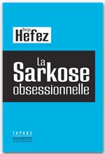 Couverture ebook de La Sarkose obsessionnelle, de Serge Hefez