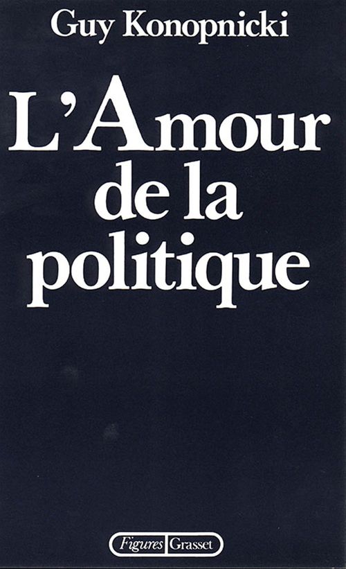 ebook cover of L'amour de la politique, by Guy Konopnicki
