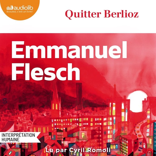 Couverture audiobook de Quitter Berlioz - Prix Georges Brassens 2025, de Emmanuel FLESCH