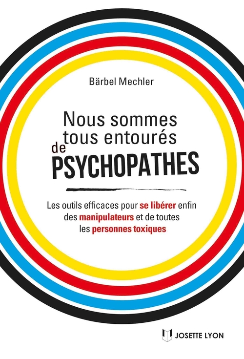 ebook cover of Nous sommes tous des psychopathes - Les outils efficaces pour se libérer enfin des manipulateurs et, by Bärbel Mechler
