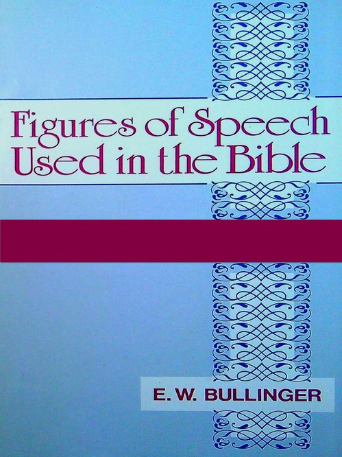 ebook cover of Figures of Speech Used in the Bible, by E. W. Bullinger