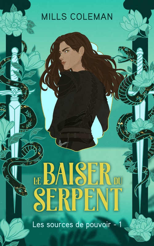 Couverture ebook de Le Baiser du serpent - Les Sources de pouvoir, Tome 1, de Mills Coleman
