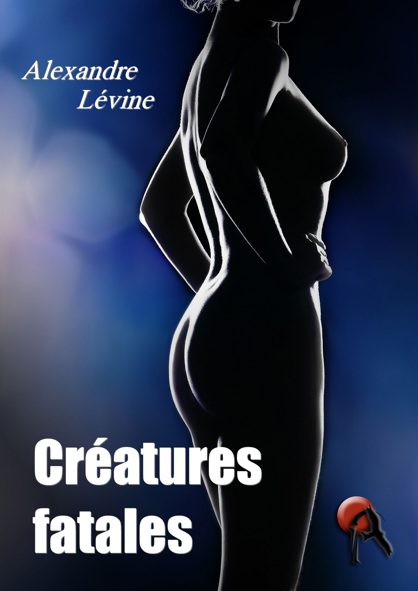 ebook cover of Créatures fatales, by Alexandre Lévine