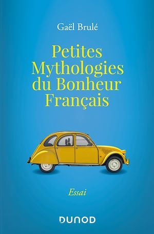 ebook cover of Petites mythologies du bonheur français, by Gaël Brulé