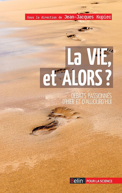Couverture ebook de La vie, et alors ? - Débats passionnés d'hier et d'aujourd'hui, de Jean-jacques Kupieck