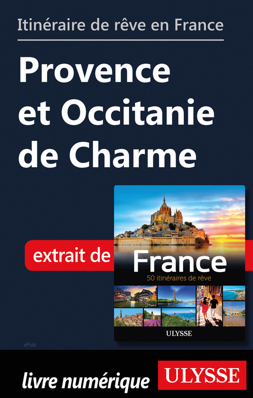 Couverture ebook de Itinéraire de rêve en France - Provence et Occitanie de Charme, de Collectif