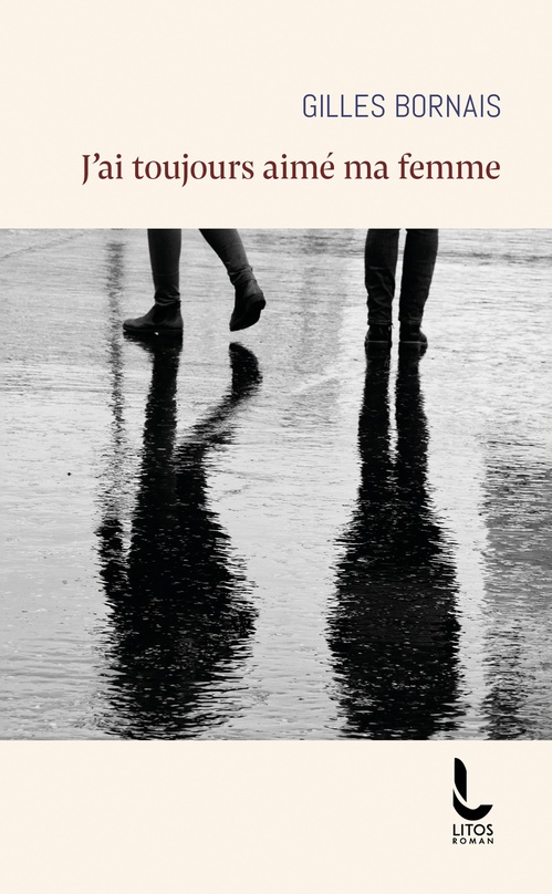 ebook cover of J'ai toujours aimé ma femme, by Gilles Bornais