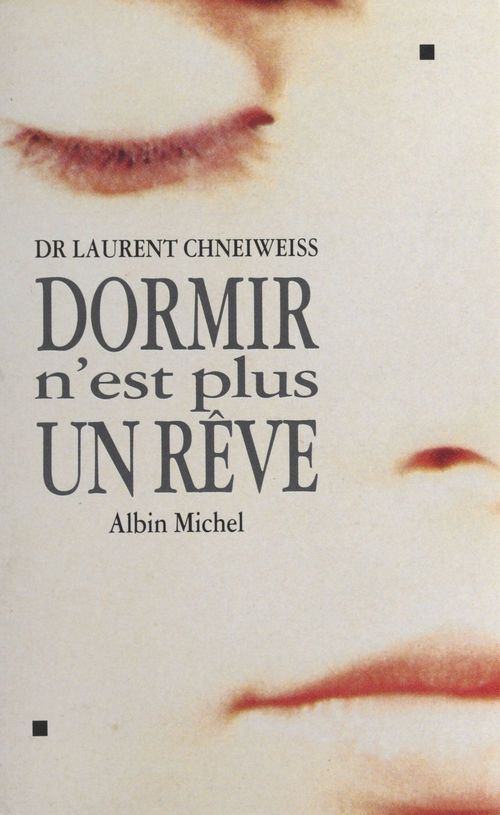 Couverture ebook de Dormir n'est plus un rêve, de Laurent Chneiweiss