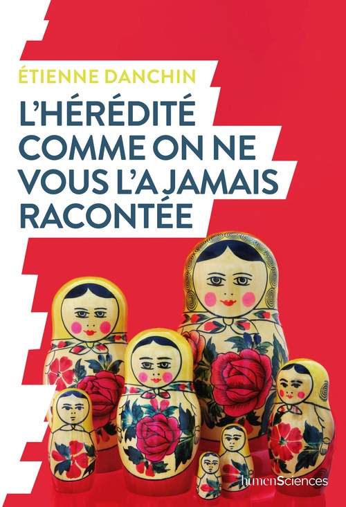 Couverture ebook de L'hérédité comme on ne vous l'a jamais racontée, de Etienne Danchin