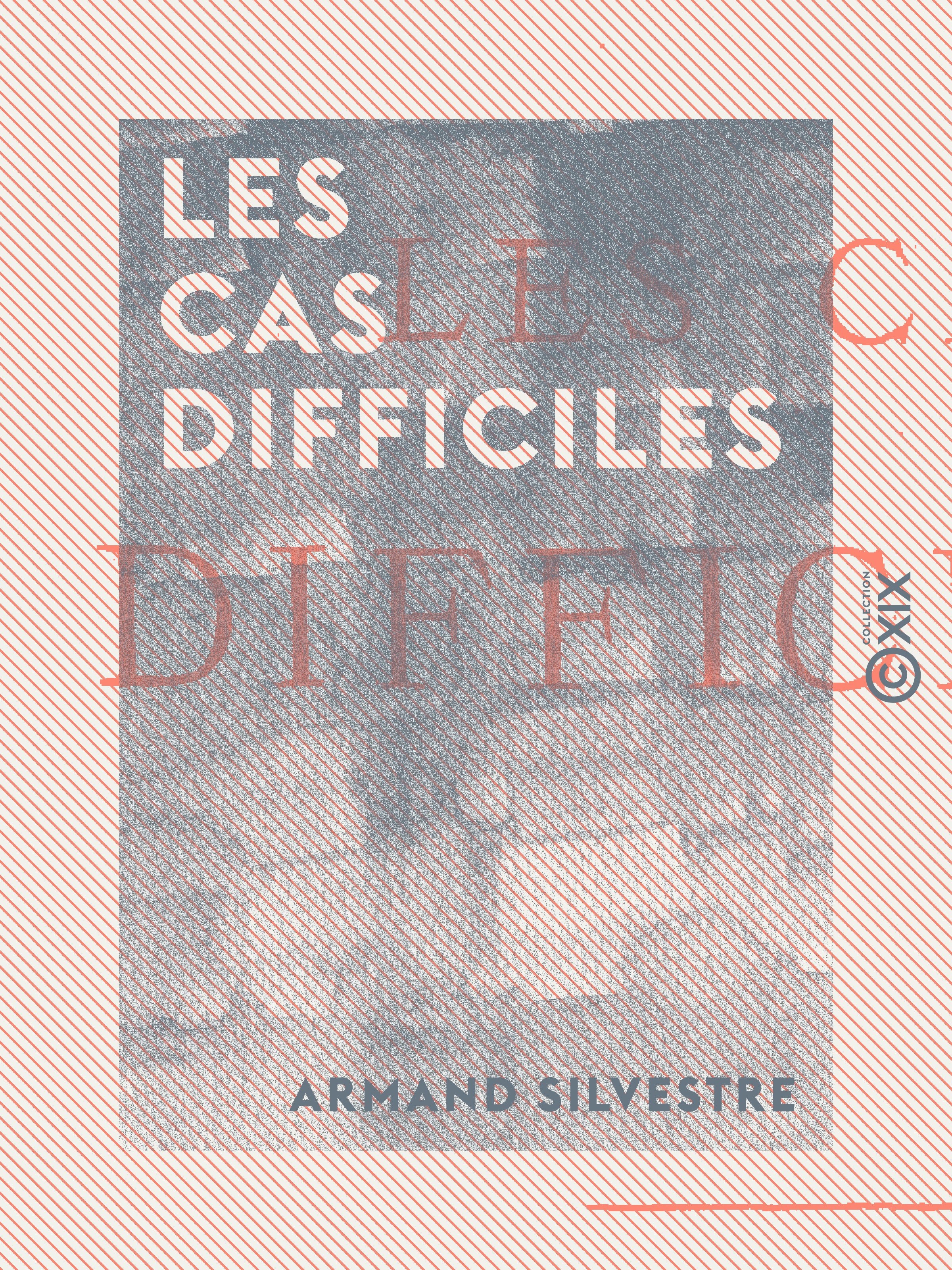 ebook cover of Les Cas difficiles, by Armand Silvestre